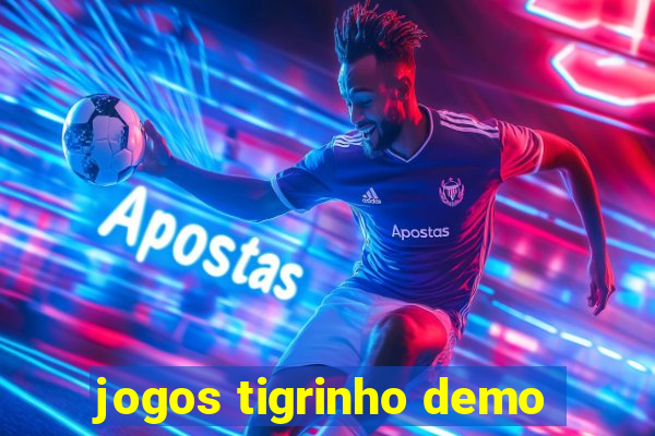 jogos tigrinho demo